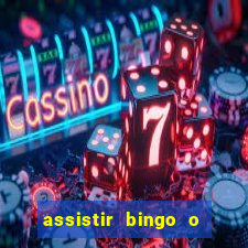 assistir bingo o rei das manhas filme completo dublado